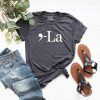 Comma La Shirt, Kamala Harris Shirt, Kamala Biden Shirt, Election 2020, Political Shirt, La Shirt, Women President Tee, VP 2020 Gift