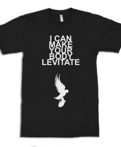 Hollywood Undead I Can Make Your Body Levitate T-Shirt, Men's and Women's All Sizes