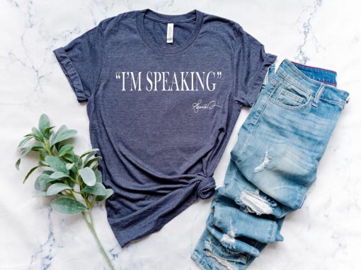 I m Speaking Shirt, Kamala Harris ,Kamala Harris Shirt ,Joe Biden Shirt, Biden Shirt, Biden Harris 2020 Shirt,2020 Election Shirt, Vote Tee