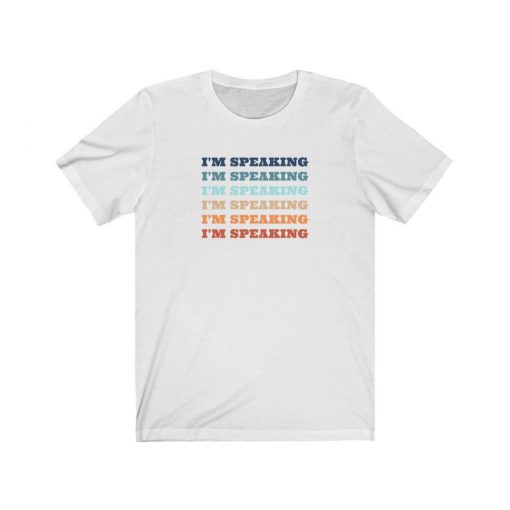 I'm speaking, Kamala Harris, election 2020, womens shirt, vp shirt, vote tee, im speaking tshirt, vice president, women in office