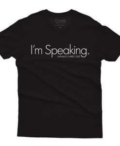 I’m Speaking. KAMALA D. HARRIS 2020, Election Shirt, Election Tee