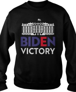 Joe Biden Victory Wins White House 2020 Election Winner, Joe Biden Shirt, Joe Biden Sweatshirt