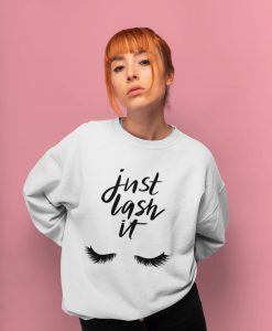 Just Lash It Sweatshirt