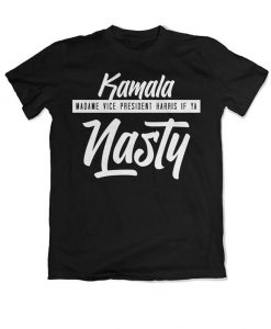 Kamala if Ya Nasty Tee