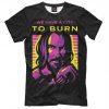 Keanu Reeves We Have a City to Burn T-Shir