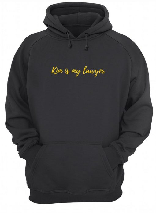 Kim Is My Lawyer Hoodie