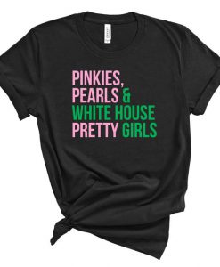 Pinkies Pearls White House Pretty Girls Unisex T-Shirt