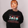 Quarantined Christmas Sweater, Funny Christmas Sweatshirt