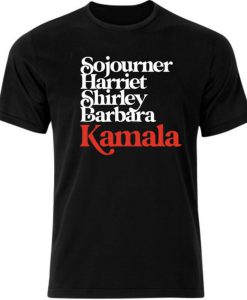 Sojourner, Harriet, Shirley, Barbara & Kamala T-Shirt