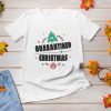 Very merry quarantined Christmas 2020, Quarantined Christmas Shirt, Lockdown Again Shirt, Christmas Tee, Holiday Shirt,Cute Christmas Shirt