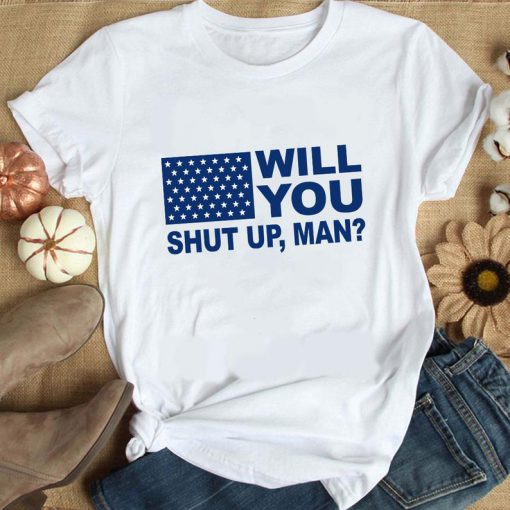 Will You Shut Up Man Shirt, Joe Biden Quote Shirt, Joe Biden Shirt, Presidential Debate Shirt, 2020 Election Day Shirt