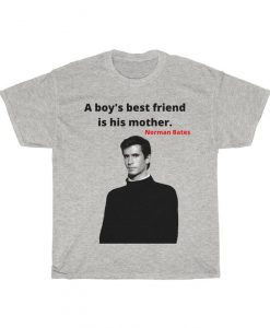 A boy's best friend is his mother Tshirt