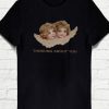 Angels T-Shirt,Vintage Angels tee,Thinking about you T-shirt