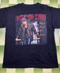 Billy Ray Cyrus Shot Full of Love T-Shirt Country Music Tee