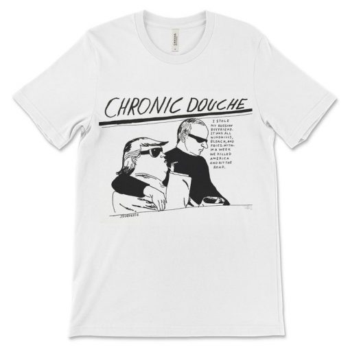 Chronic Douche T-Shirt