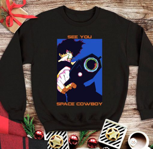 Cowboy Bebop Anime Sweatshirt, Whatever Happens Happens Sweater, See You Space Cowboy, Aesthetic Anime Spike Spiegel Unisex Sweatshirt