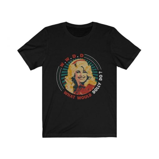 Dolly Parton - W.W.D.D What Would Dolly Do T-Shirt