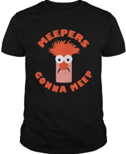 Meepers Gonna Meep T-Shirt, Funny Cartoon Shirts, TV Series The Muppets T-Shirt