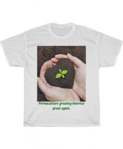 Permaculture growing America Great - Unisex Tshirt