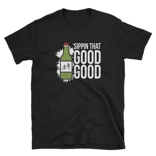 Sipping That Good Good! Soju 소주 Short-Sleeve Unisex T-Shirt