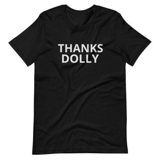 Thanks Dolly Short-Sleeve Unisex T-Shirt