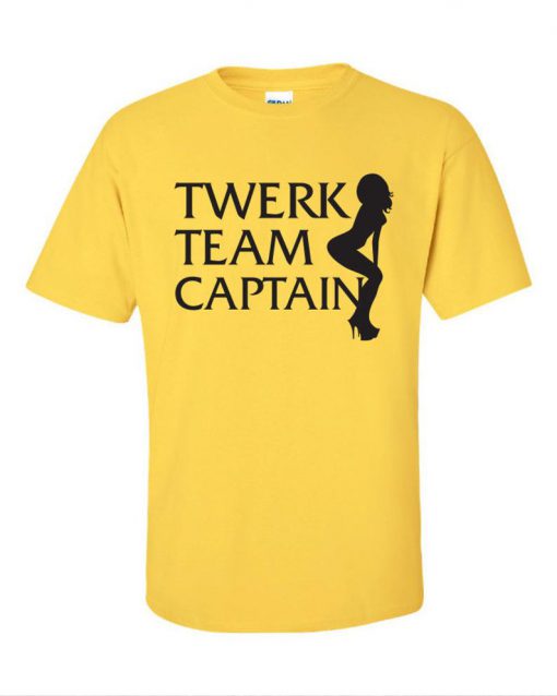 Twerk Team Captain Shirt Printed T-Shirt