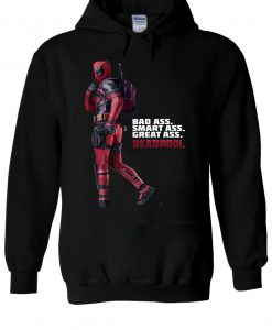 Deadpool Bad Smart Great As Hoodie