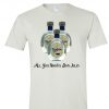 Don Julio is Life Design Tshirt