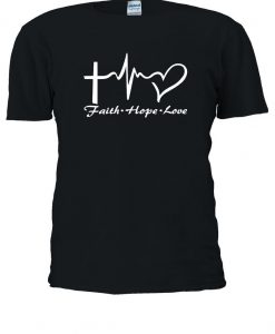 Faith Hope Love Religion Life Slogan T-shirt