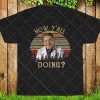 How Ya'll Doing Younan Nowzaradan My 600-lb Life Vintage Birthday Christmas Gift For Men Women T-Shirt