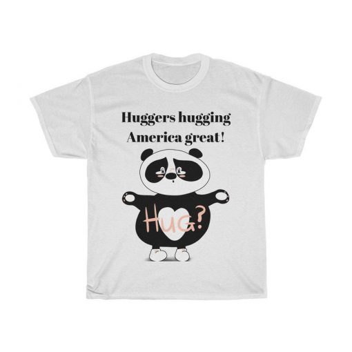 Huggers hugging America great! Tee