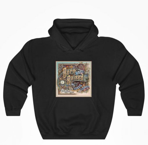 John Mayer Hoodie - Born And Raised Hoodie