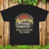 Marty Whatever Happens Don't Ever Go To 2020 Vintage Shirt