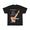 Mrs Robinson, you're trying to seduce me- Benjamin Braddock Classic movie quote! Tshirt