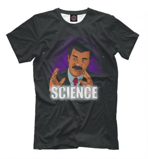 Neil Degrasse Tyson Science T-Shirt, Men's Women's All Sizes