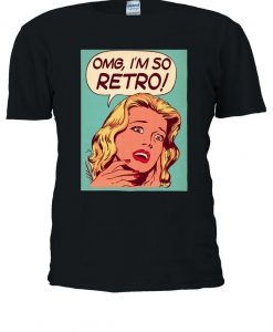 OMG I'm So Retro! Slogan T-shirt