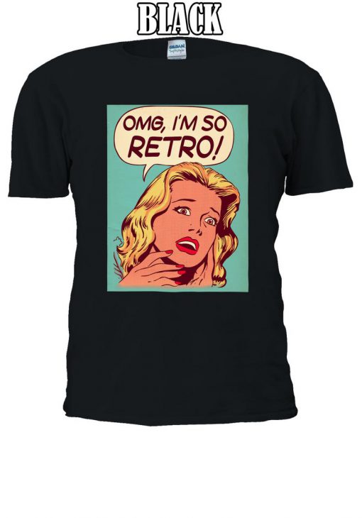 OMG I'm So Retro! Slogan T-shirt