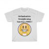 Orthodontists Straightening America's SMILE! Tshirt