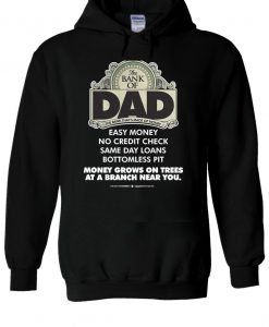 The Bank Of Dad Easy Money Funny Slogan Hoodie