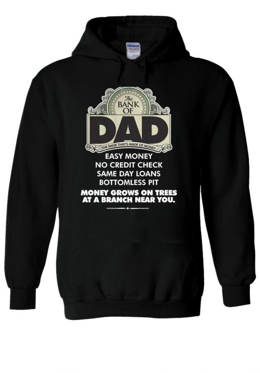 The Bank Of Dad Easy Money Funny Slogan Hoodie