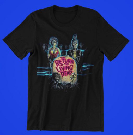 The Return of the Living Dead 1985 horror comedy film cult Movie T-Shirt