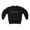 Til Death We Do Art Sweatshirt