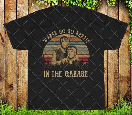 Wanna Go Do Karate In The Garage Step Brothers The Karate Kid Vintage Birthday Christmas Gift For Men Women T-Shirt