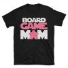 Board Game Mom T-Shirt