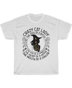 Crazy Cat Lady The Soul Of A Witch - The Fire Of A Lioness Tshirt