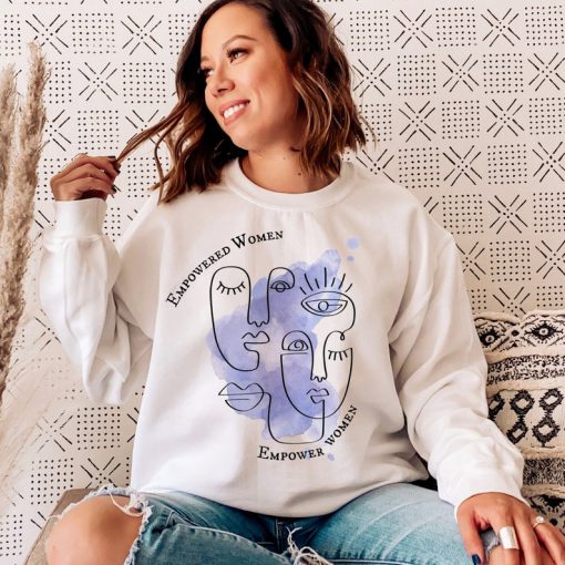 Empowered Women Empower Women Sweatshirt