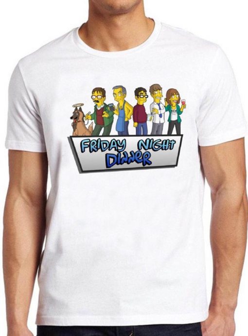 Friday Night Dinner T Shirt Funny Simpsons Shalom Jackie