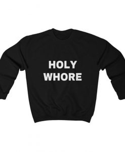 Holy Whore Sweatshirt