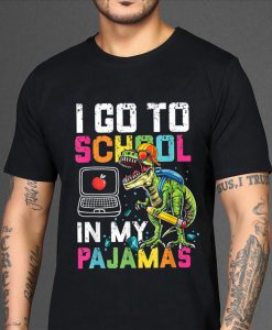 I Go To School In My Pajamas Online Virtual TRex Dinosaur T-shirt