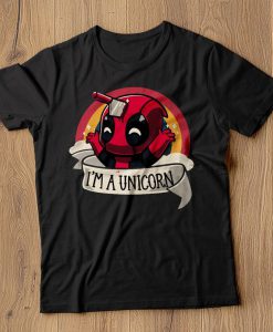 I'M A UNICORN Deadpool TShirt